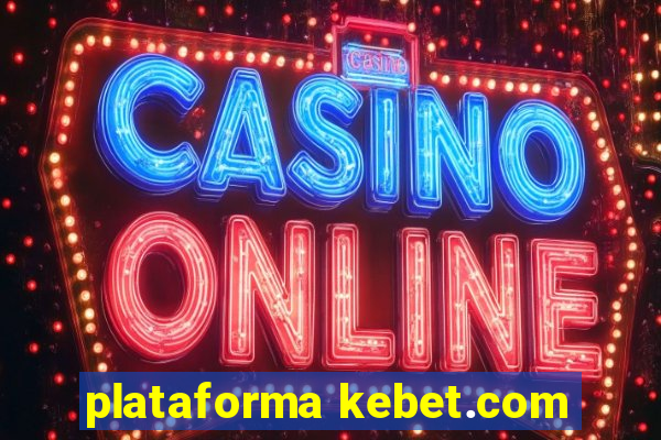 plataforma kebet.com